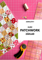 PATCHWORK ZÁKLAD | KURZ | Štvrtok 6.2.2025